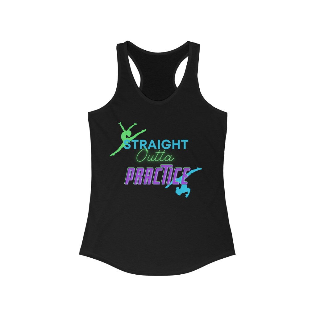 "Straight Outta Practice" dance Women's Ideal Racerback Tank - Image 5