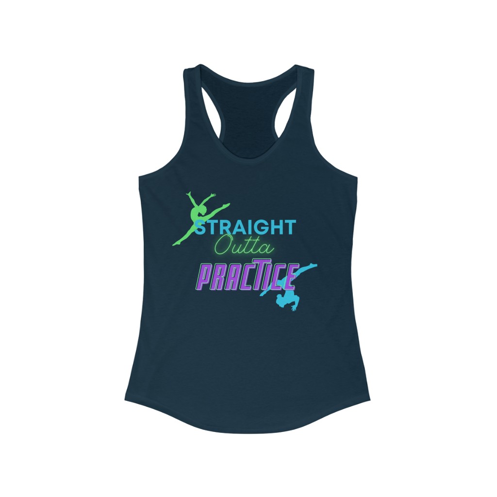 "Straight Outta Practice" dance Women's Ideal Racerback Tank - Image 23