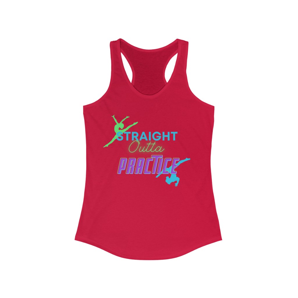 "Straight Outta Practice" dance Women's Ideal Racerback Tank - Image 29