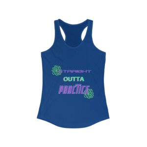 "straight outta practice" cheer Women's Ideal Racerback Tank