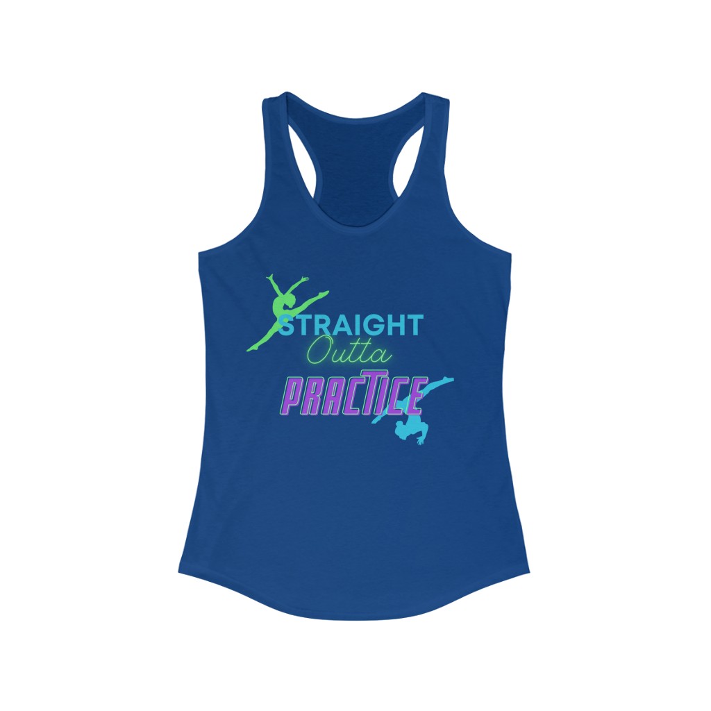 "Straight Outta Practice" dance Women's Ideal Racerback Tank - Image 21