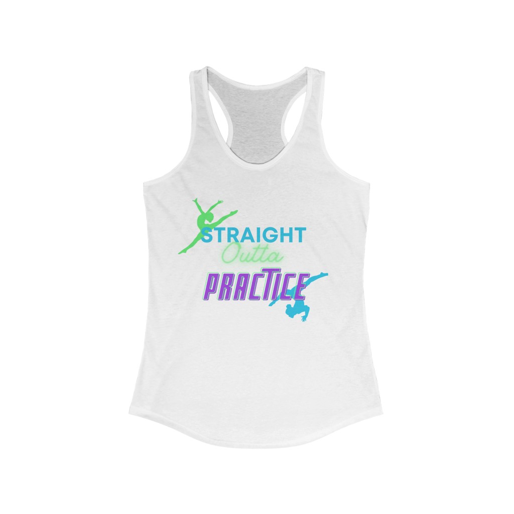 "Straight Outta Practice" dance Women's Ideal Racerback Tank - Image 3
